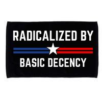 Radicalized By Basic Decency Funny Social Democracy  Microfiber Hand Towel