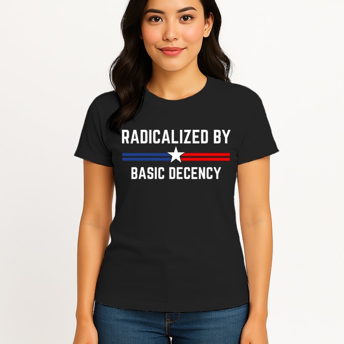 Radicalized By Basic Decency Funny Social Democracy  Womens T-Shirt