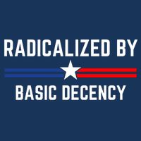 Radicalized By Basic Decency Funny Social Democracy  Infant Baby Jersey Bodysuit