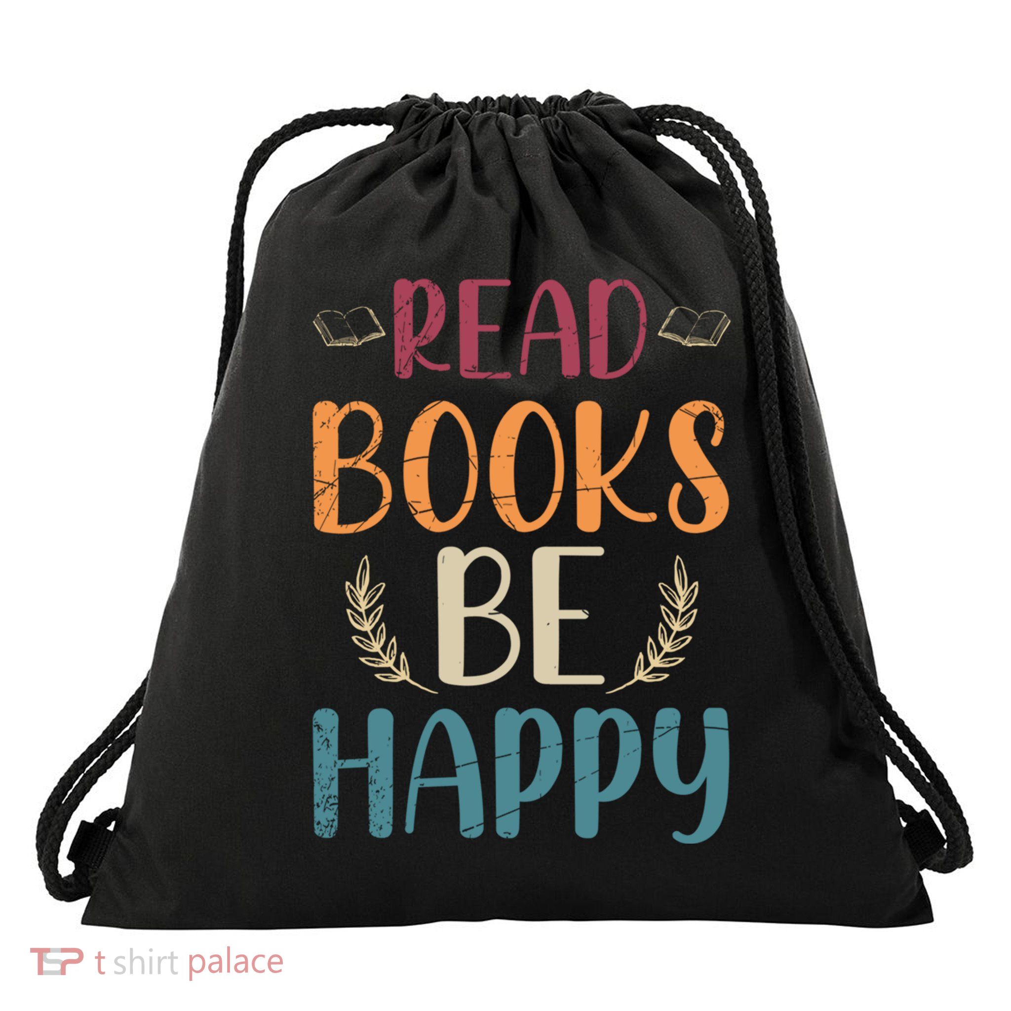 Read Books Be Happy Librarian Book Nerd Gift Reading Cute Gift Drawstring Bag
