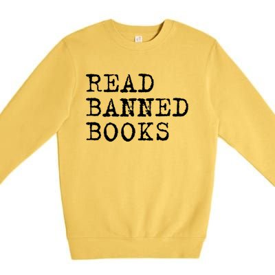 Read Banned Books Vintage I Read Banned Books Gift Premium Crewneck Sweatshirt