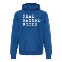 Read Banned Books Vintage I Read Banned Books Gift Premium Hoodie