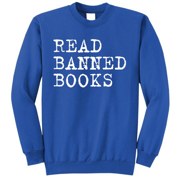 Read Banned Books Vintage I Read Banned Books Gift Tall Sweatshirt