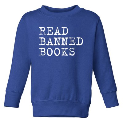 Read Banned Books Vintage I Read Banned Books Gift Toddler Sweatshirt