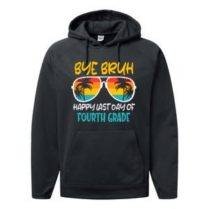 Retro Bye Bruh Fourth Grade Happy Last Day Of School Performance Fleece Hoodie