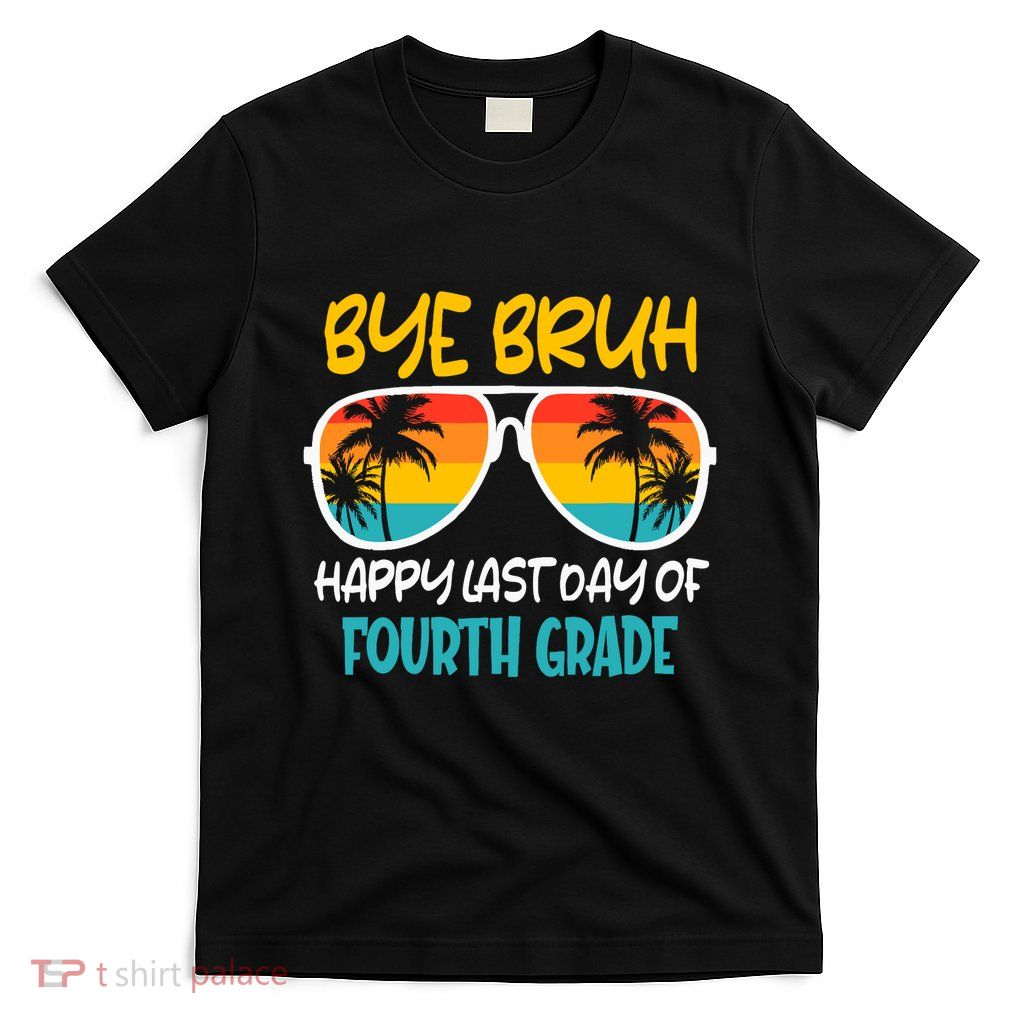 Retro Bye Bruh Fourth Grade Happy Last Day Of School T-Shirt