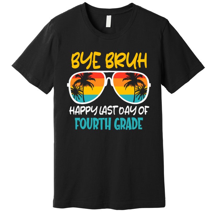 Retro Bye Bruh Fourth Grade Happy Last Day Of School Premium T-Shirt