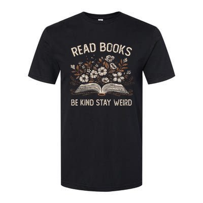 Read Books Be Kind Stay Weird Funny Flower Book Softstyle CVC T-Shirt