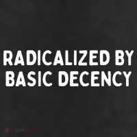Radicalized By Basic Decency 11oz C Handle Ceramic Mug