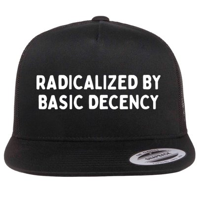 Radicalized By Basic Decency Flatbill Hat