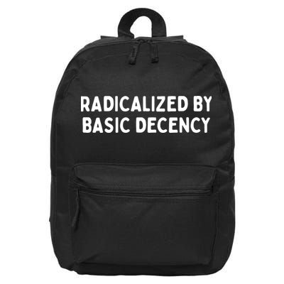 Radicalized By Basic Decency 16 in Basic Backpack
