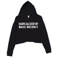 Radicalized By Basic Decency Crop Fleece Hoodie