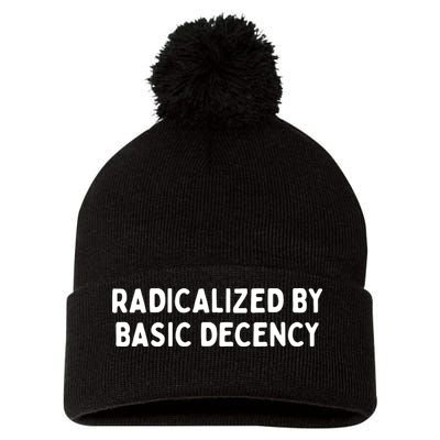 Radicalized By Basic Decency Pom Pom 12in Knit Beanie