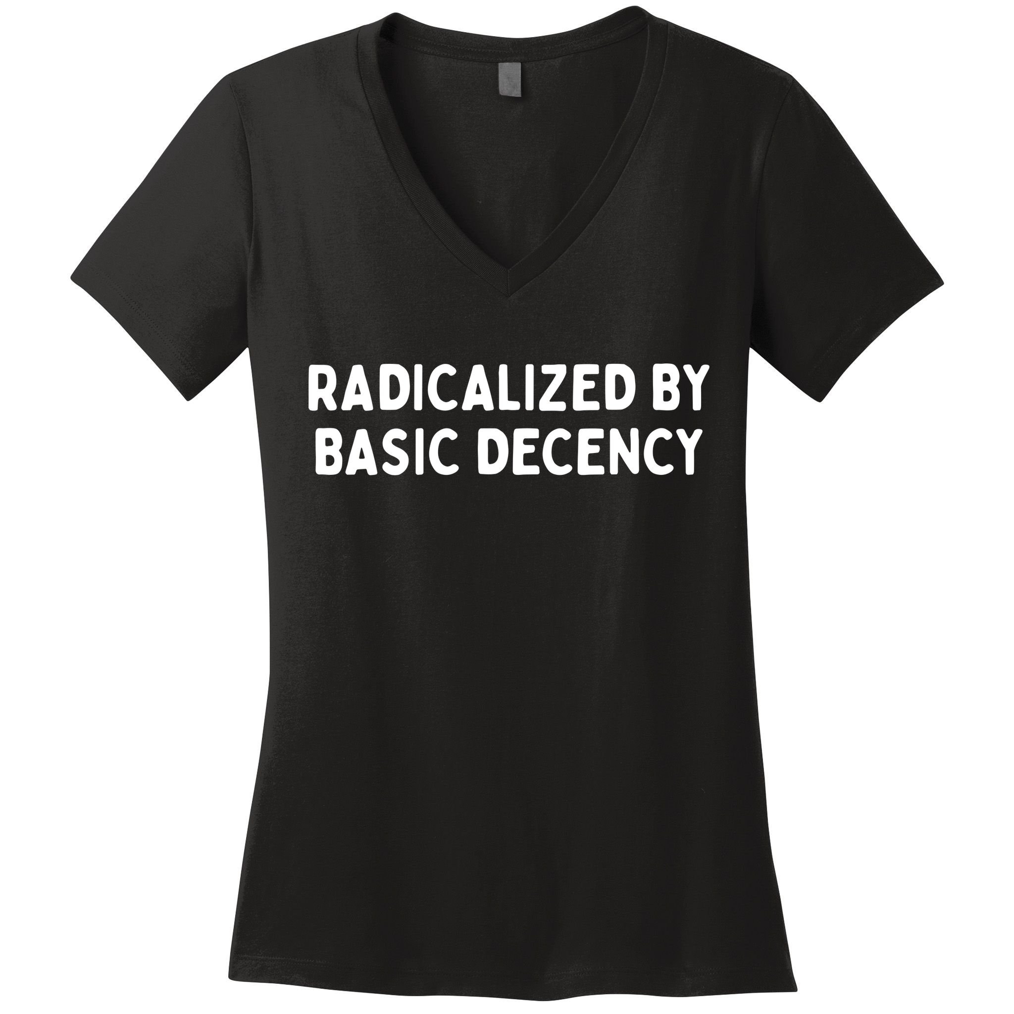 Radicalized By Basic Decency Women's V-Neck T-Shirt