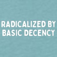 Radicalized By Basic Decency Sueded Cloud Jersey T-Shirt