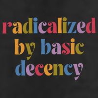 Radicalized By Basic Decency Women 25L Jumbo Tote