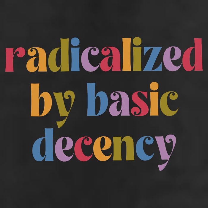 Radicalized By Basic Decency Women 25L Jumbo Tote