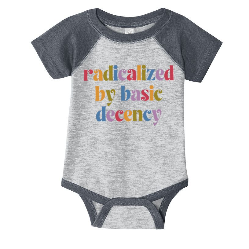 Radicalized By Basic Decency Women Infant Baby Jersey Bodysuit