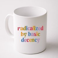 Radicalized By Basic Decency Women Mug