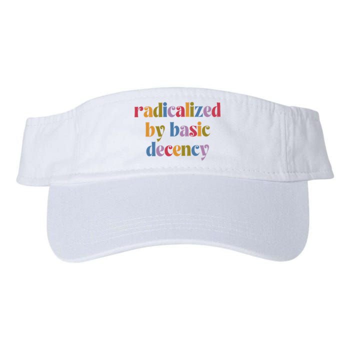 Radicalized By Basic Decency Women Visor