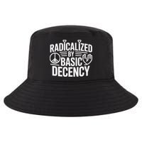 Radicalized By Basic Decency Protest Resist Persist Cool Comfort Performance Bucket Hat