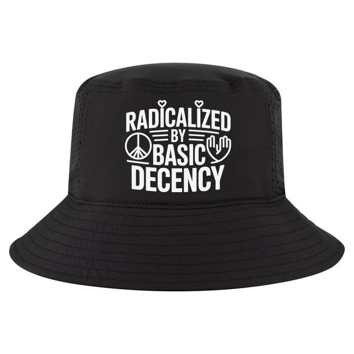 Radicalized By Basic Decency Protest Resist Persist Cool Comfort Performance Bucket Hat