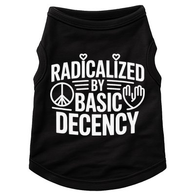 Radicalized By Basic Decency Protest Resist Persist Doggie Tank
