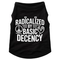 Radicalized By Basic Decency Protest Resist Persist Doggie Tank