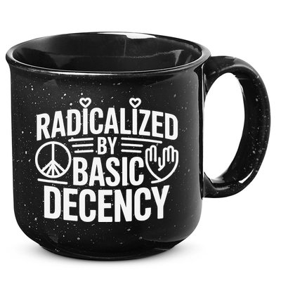 Radicalized By Basic Decency Protest Resist Persist 15oz Campfire Ceramic Mug