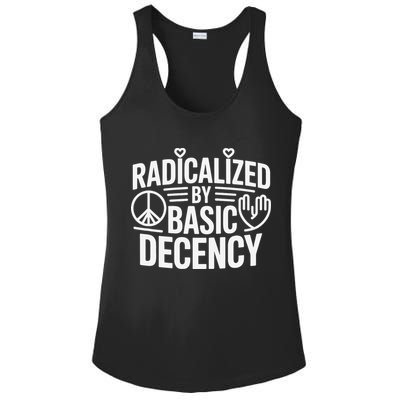 Radicalized By Basic Decency Protest Resist Persist Ladies PosiCharge Competitor Racerback Tank