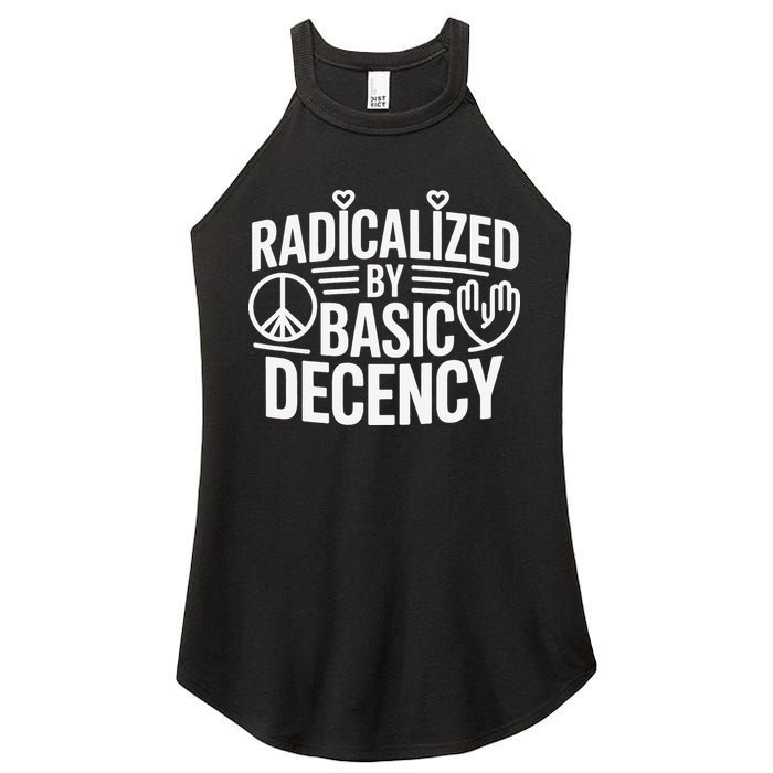 Radicalized By Basic Decency Protest Resist Persist Women's Perfect Tri Rocker Tank