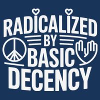 Radicalized By Basic Decency Protest Resist Persist Infant Baby Jersey Bodysuit