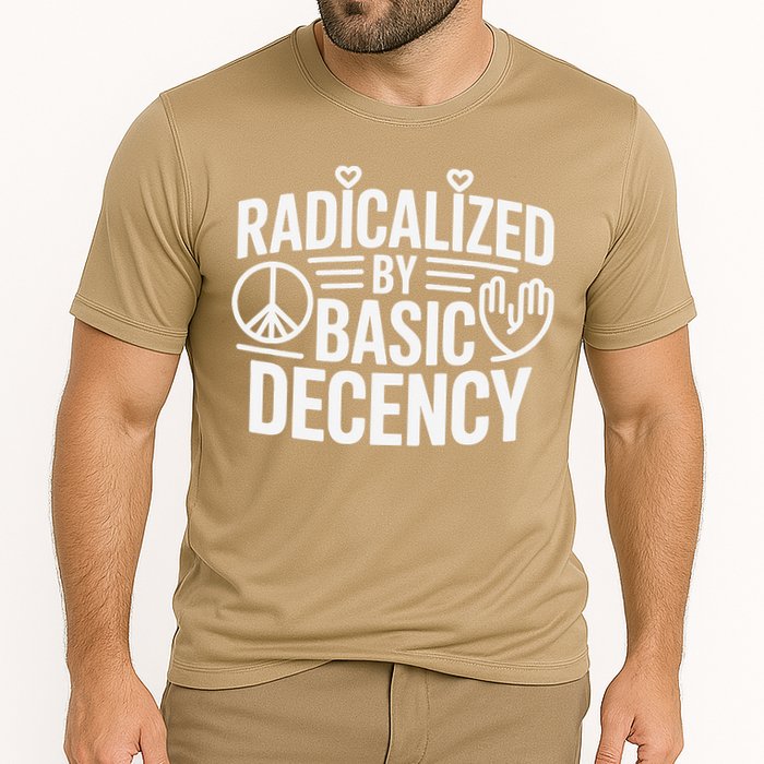 Radicalized By Basic Decency Protest Resist Persist Performance Shirt