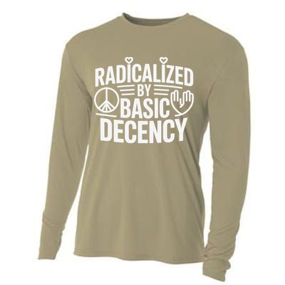 Radicalized By Basic Decency Protest Resist Persist Cooling Performance Long Sleeve Crew