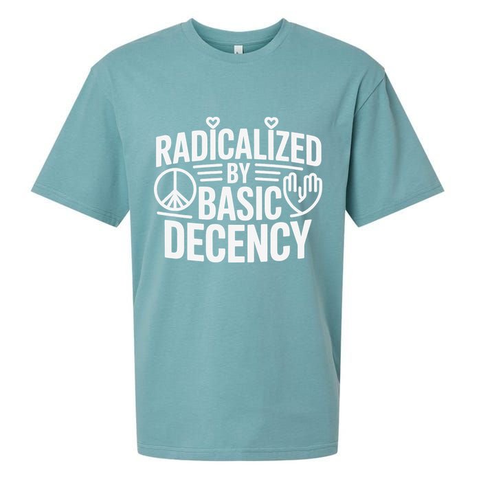 Radicalized By Basic Decency Protest Resist Persist Sueded Cloud Jersey T-Shirt