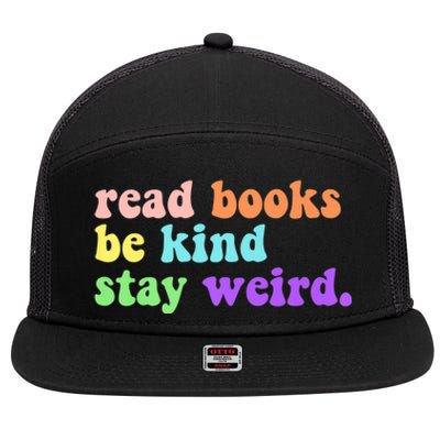 Read Books Be Kind Stay Weird Funny Book Lover Vintage 7 Panel Mesh Trucker Snapback Hat