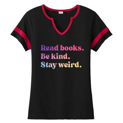 Read Books Be Kind Stay Weird Funny Book Lover Ladies Halftime Notch Neck Tee