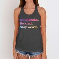 Read Books Be Kind Stay Weird Funny Book Lover Women's Knotted Racerback Tank