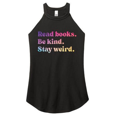 Read Books Be Kind Stay Weird Funny Book Lover Women's Perfect Tri Rocker Tank