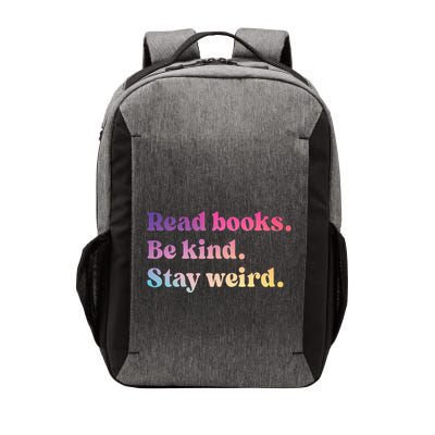 Read Books Be Kind Stay Weird Funny Book Lover Vector Backpack