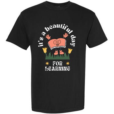 Read Books Beautiful Day for Learning iep Goals Teacher Fun Garment-Dyed Heavyweight T-Shirt