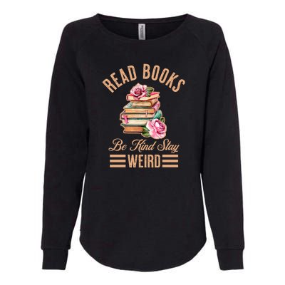 Read Books Be Kind Stay Weird Womens California Wash Sweatshirt