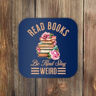 Read Books Be Kind Stay Weird Coaster