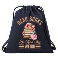 Read Books Be Kind Stay Weird Drawstring Bag