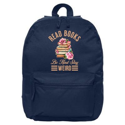 Read Books Be Kind Stay Weird 16 in Basic Backpack