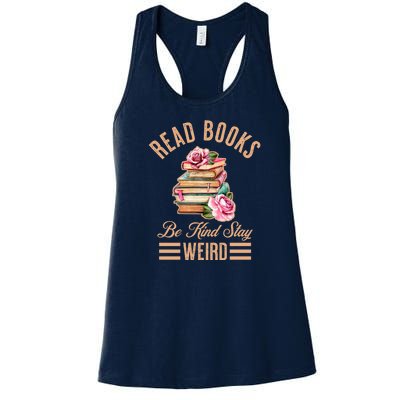 Read Books Be Kind Stay Weird Women's Racerback Tank