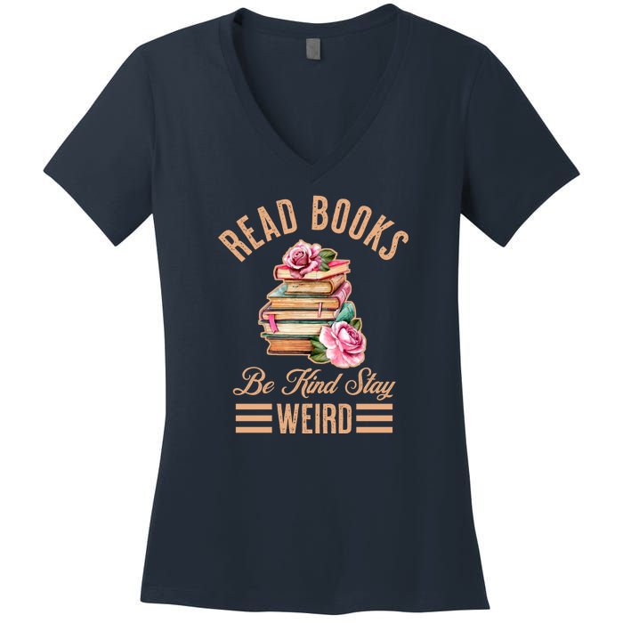 Read Books Be Kind Stay Weird Women's V-Neck T-Shirt