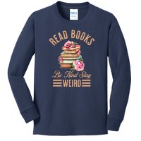 Read Books Be Kind Stay Weird Kids Long Sleeve Shirt