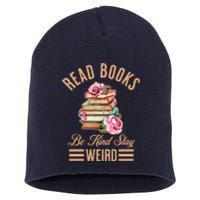 Read Books Be Kind Stay Weird Short Acrylic Beanie