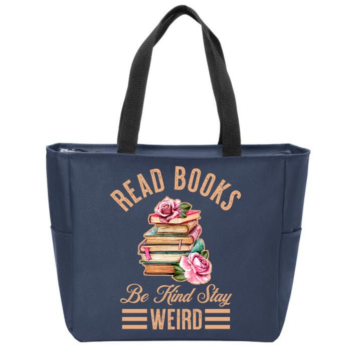 Read Books Be Kind Stay Weird Zip Tote Bag